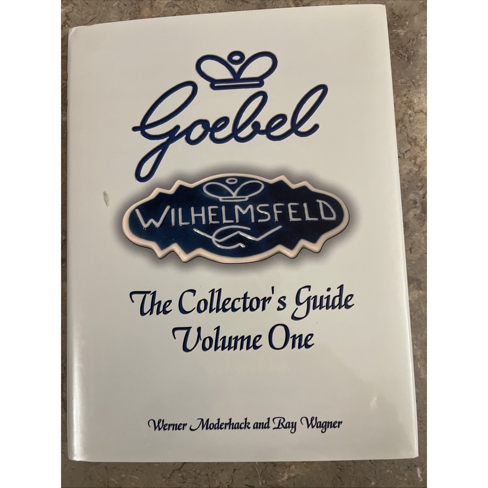Goebel Wilhelmsfeld Collector's Guide Vol 1  Hardcover